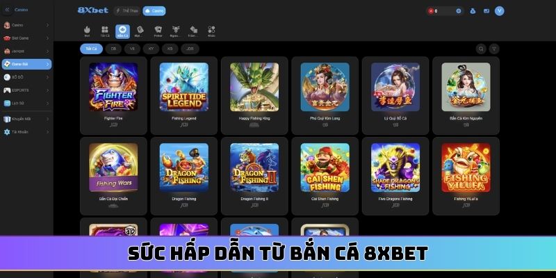 Sức hấp dẫn từ bắn cá 8XBET