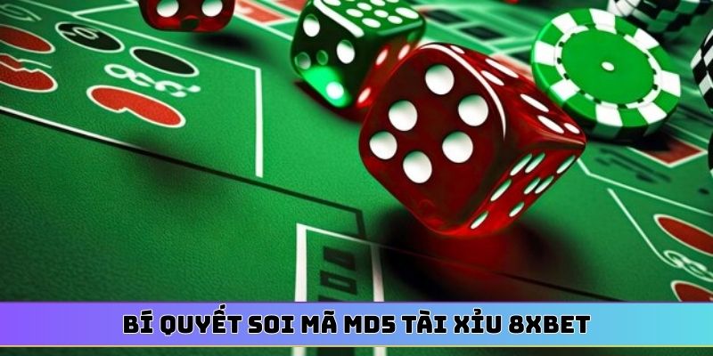 Bí quyết soi mã MD5 tài xỉu 8XBET