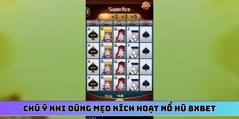Chú ý khi dùng mẹo kích hoạt nổ hũ 8XBET theo khung giờ